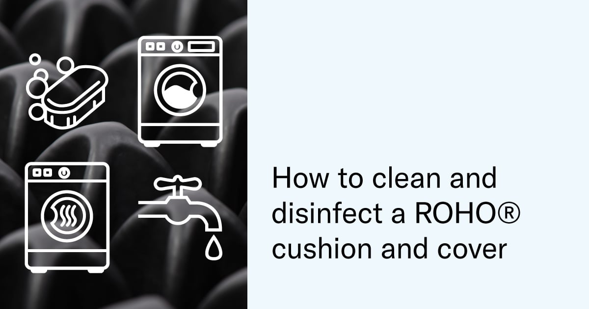 How to clean and disinfect a ROHO cushion and cover
