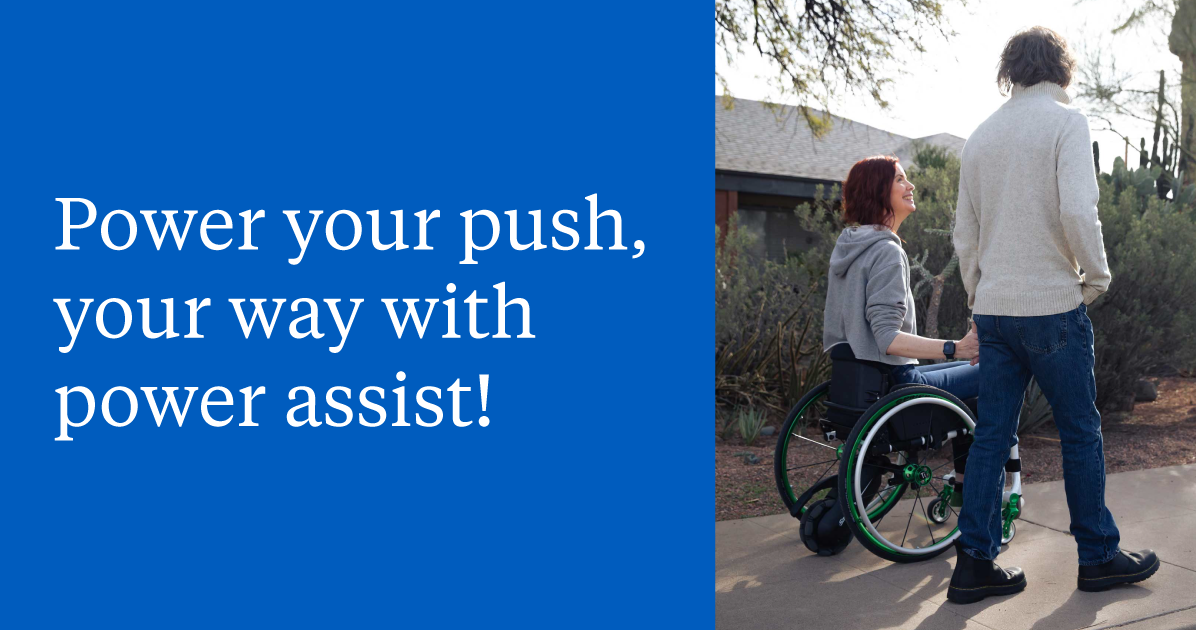 Power your push, your way with power assist!