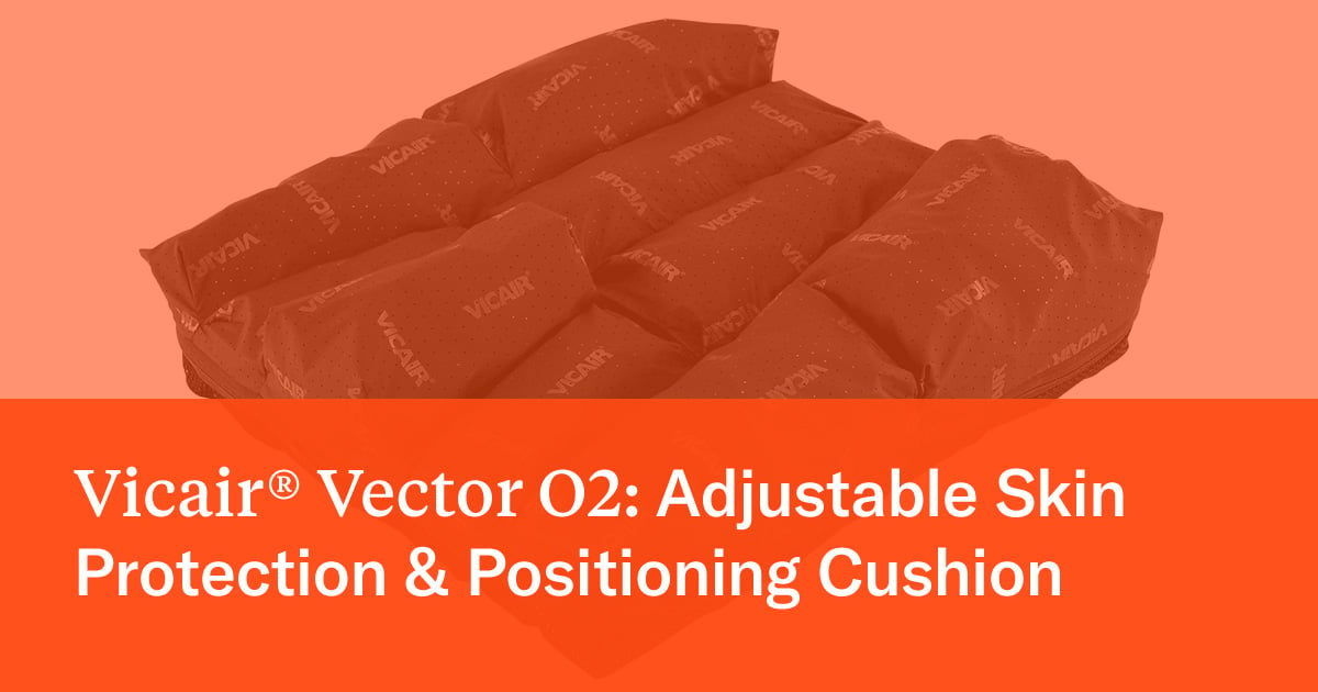 Vicair® Vector O2: Adjustable Skin Protection & Positioning Cushion