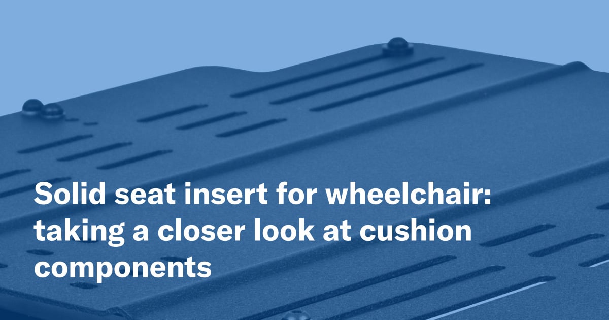 Solid seat insert for wheelchair: taking a closer look at cushion components
